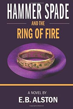 portada Hammer Spade and the Ring of Fire (The Adventures of Hammer Spade) (en Inglés)