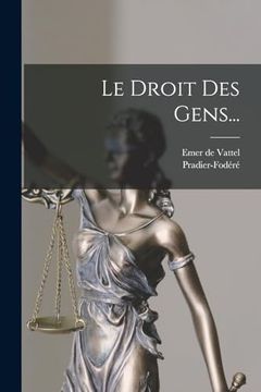 Le Droit des Gens. (in French)