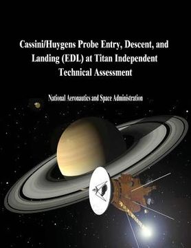 portada Cassini/Huygens Probe Entry, Descent, and Landing (EDL) at Titan Independent Technical Assessment (en Inglés)