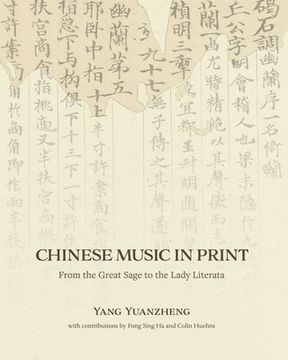 portada Chinese Music in Print: From the Great Sage to the Lady Literata (en Inglés)