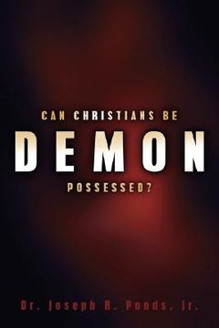 portada can christians be demon possessed? (en Inglés)
