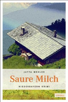 portada Saure Milch: Hochspannung in Niederbayern (en Alemán)