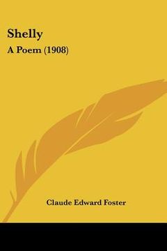 portada shelly: a poem (1908) (en Inglés)