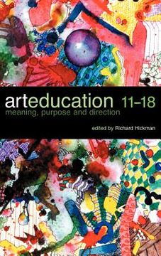 portada art education 11-18: meaning, purpose and direction (in English)