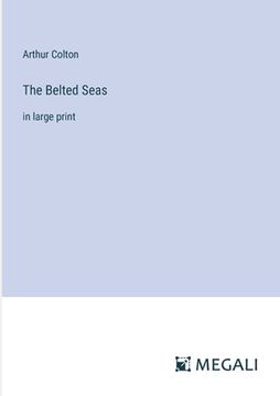 portada The Belted Seas: in large print