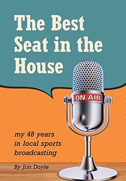 portada The Best Seat in the House: My 48 Years in Local Sports Broadcasting (en Inglés)