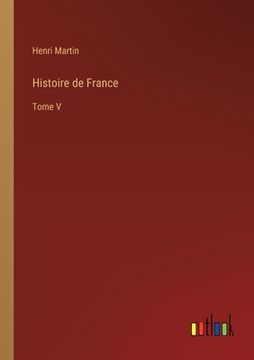 portada Histoire de France: Tome V (in French)