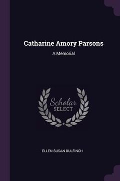 portada Catharine Amory Parsons: A Memorial