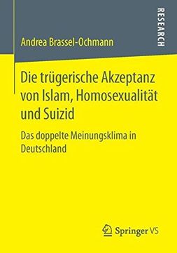 portada Die Trügerische Akzeptanz von Islam, Homosexualität und Suizid: Das Doppelte Meinungsklima in Deutschland (en Alemán)