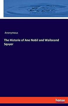 portada The Historie of ane Nobil and Wailzeand Sqvyer (en Inglés)