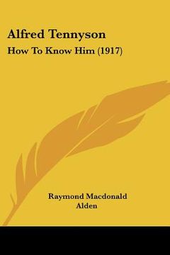portada alfred tennyson: how to know him (1917) (in English)