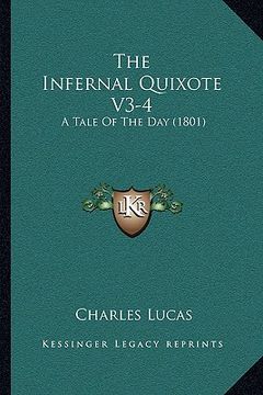 portada the infernal quixote v3-4 the infernal quixote v3-4: a tale of the day (1801) a tale of the day (1801) (en Inglés)