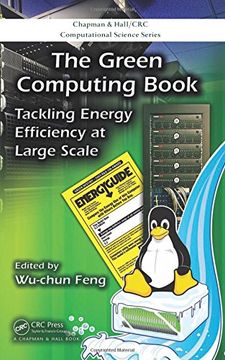 portada The Green Computing Book: Tackling Energy Efficiency at Large Scale (en Inglés)