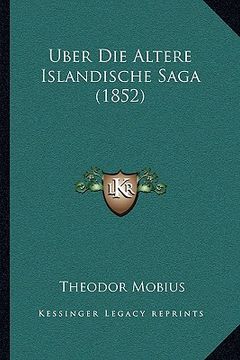 portada Uber Die Altere Islandische Saga (1852) (en Alemán)