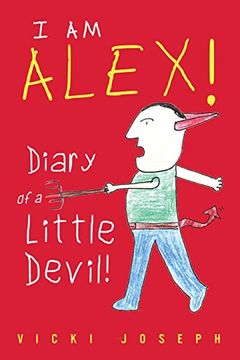 portada I am Alex! Diary of a Little Devil! (Volume 1) (en Inglés)