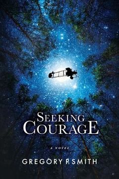 portada Seeking Courage: An Airman's Pursuit of Identity & Purpose Through Love and Loss During WW1 (in English)