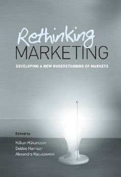 portada rethinking marketing: developing a new understanding of markets (en Inglés)