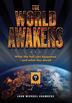 portada The World Awakens: What the Hell Just Happened-And What Lies Ahead (Volume Two) (in English)