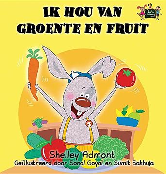 portada Ik hou van groente en fruit: I Love to Eat Fruits and Vegetables (Dutch Edition) (Dutch Bedtime Collection)