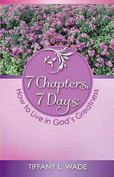 portada 7 Chapters, 7 Days: How to Live in God's Greatness