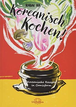 portada Koreanisch Kochen! Koreanische Rezepte in Comicform (in German)
