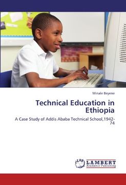 portada Technical Education in Ethiopia: A Case Study of Addis Ababa Technical School,1942-74