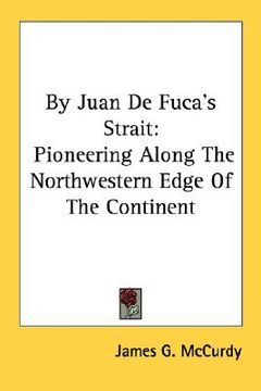 portada by juan de fuca's strait: pioneering along the northwestern edge of the continent