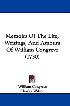 portada memoirs of the life, writings, and amours of william congreve (1730) (en Inglés)