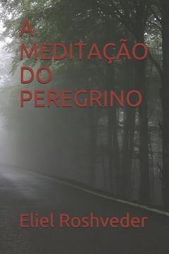 portada A Meditação Do Peregrino (en Portugués)