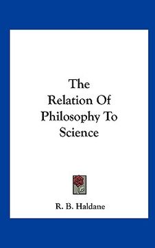 portada the relation of philosophy to science (en Inglés)