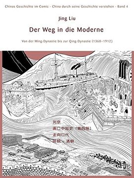 portada Chinas Geschichte im Comic - China Durch Seine Geschichte Verstehen - Band 4: Der weg in die Moderne - von der Ming-Dynastie bis zur Qing-Dynastie (1368? 1912)
