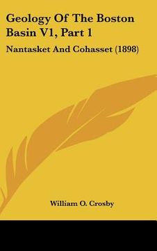 portada geology of the boston basin v1, part 1: nantasket and cohasset (1898) (in English)
