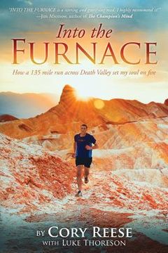 portada Into the Furnace: How a 135 Mile run Across Death Valley set my Soul on Fire (in English)