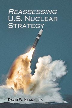 portada Reassessing U. S. Nuclear Strategy: (Paperback Edition) (Rapid Communications in Conflict & Security Series) 
