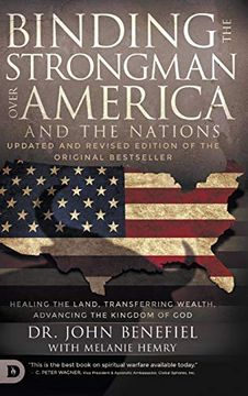 portada Binding the Strongman Over America and the Nations: Healing the Land, Transferring Wealth, and Advancing the Kingdom of god (en Inglés)