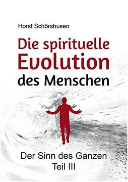 portada Die Spirituelle Evolution des Menschen: Der Sinn des Ganzen iii (in German)
