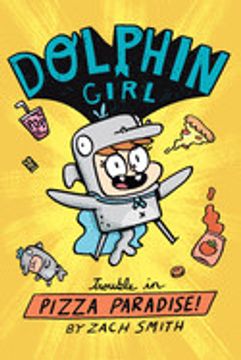 portada Dolphin Girl 1: Trouble in Pizza Paradise! (en Inglés)