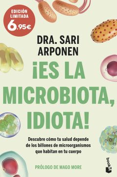 portada Es la Microbiota, Idiota! - Sari Arponen - Libro Físico