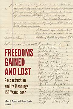 portada Freedoms Gained and Lost: Reconstruction and its Meanings 150 Years Later (Reconstructing America) (en Inglés)