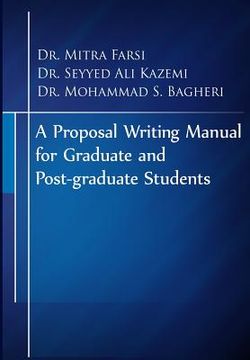 portada A Proposal Writing Manual for Graduate and Post-graduate Students: A Review of APA And Proposal Writing Principles (in English)