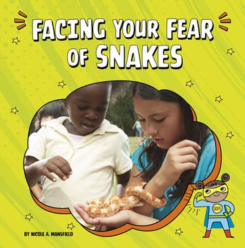 portada Facing Your Fear of Snakes (en Inglés)