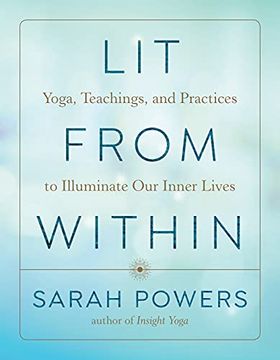 portada Lit From Within: Yoga, Teachings, and Practices to Illuminate our Inner Lives (in English)