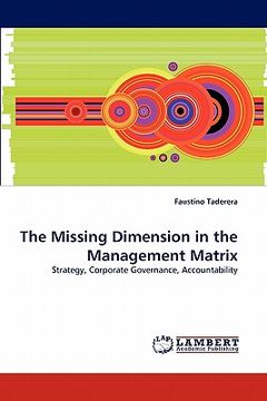 portada the missing dimension in the management matrix (en Inglés)
