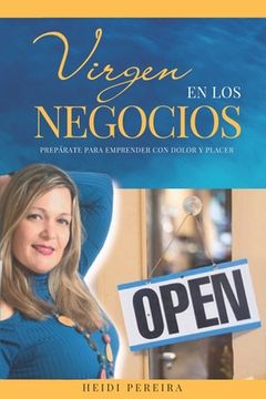 portada Virgen en los Negocios "Prepárate para emprender con dolor y placer": Gestionando tu vida como emprendedor Economía Colaborativa Conexión Identidad de
