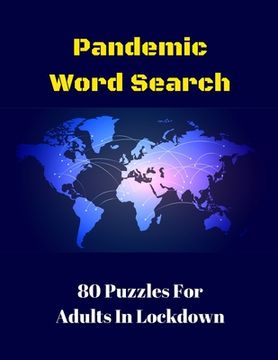 portada Pandemic Word Search: 80 Puzzles For Adults In Lockdown (en Inglés)