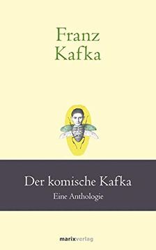 portada Franz Kafka: Der Komische Kafka: Eine Anthologie (en Alemán)