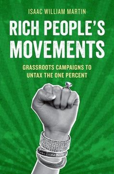portada rich people's movements: grassroots campaigns to untax the one percent (in English)