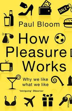 portada how pleasure works: why we like what we like (in English)