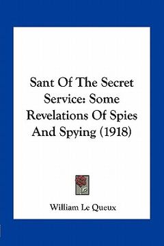 portada sant of the secret service: some revelations of spies and spying (1918) (in English)