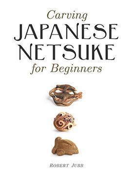 portada Carving Japanese Netsuke for Beginners (en Inglés)
